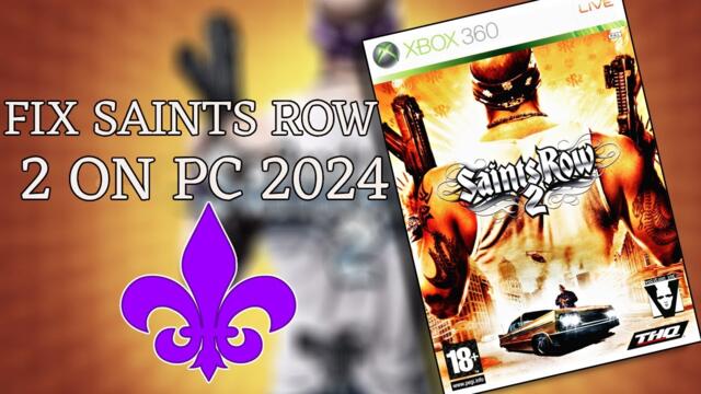 How To Fix Saints Row 2 On PC 2025