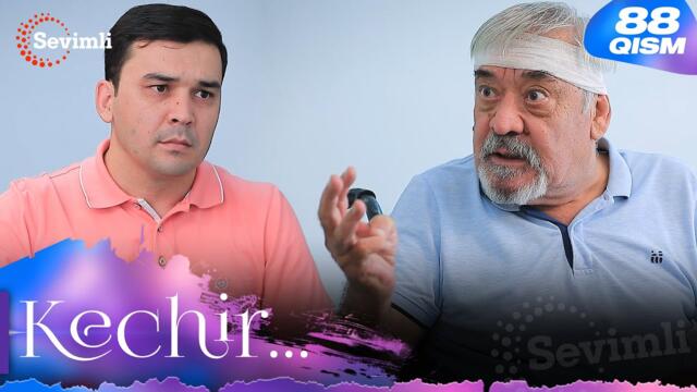 Kechir 88-qism (milliy serial) | Кечир 88-қисм (миллий сериал)