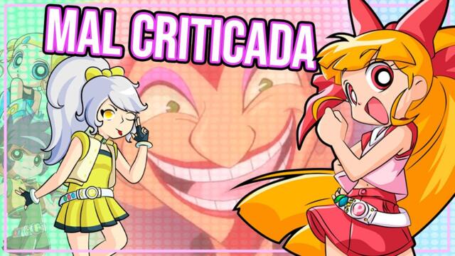 Las Chicas Super Poderosas Z fue INCOMPRENDIDA