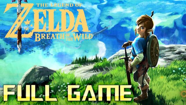 Zelda Breath of the Wild | Full Game Walkthrough | No Commentary
