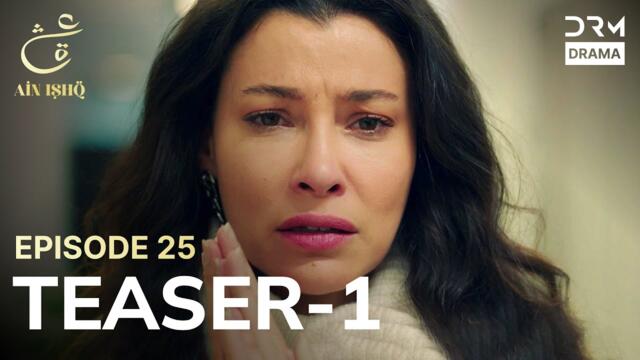 Turkish Drama In Urdu | Ain Ishq | One love | Teaser 1 Episode 25 | UD2O