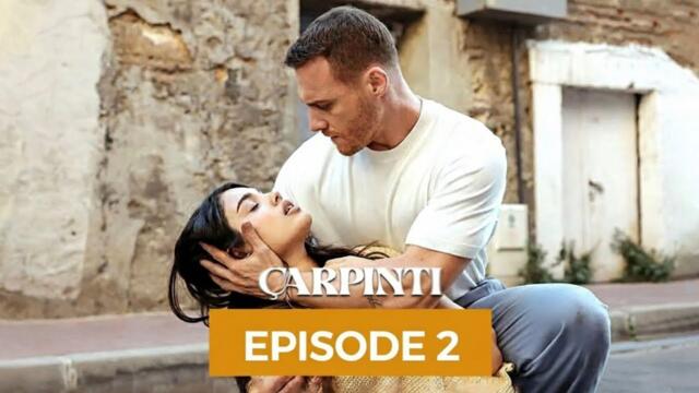 Carpinti Episode 2 English Subtitles | Turkish Series With English Subtitles