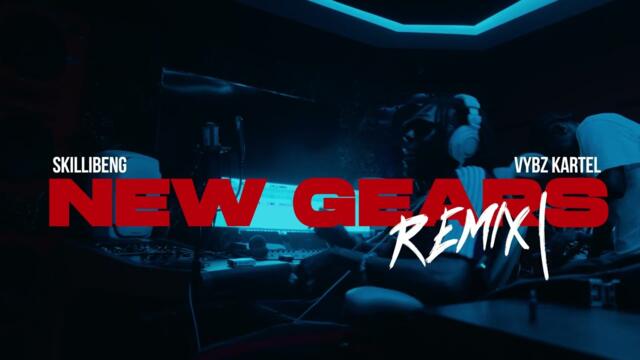 Skillibeng - New Gears "Remix" (Official Music Video) ft. Vybz Kartel, Françoise Hardy