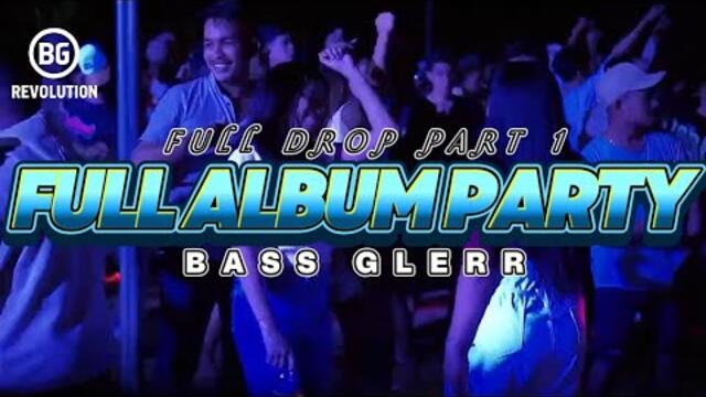 PARTY SENTAK💥 FULL ALBUM PARTY 1 ( BG REVOLUTION) BASS GLERR 2025