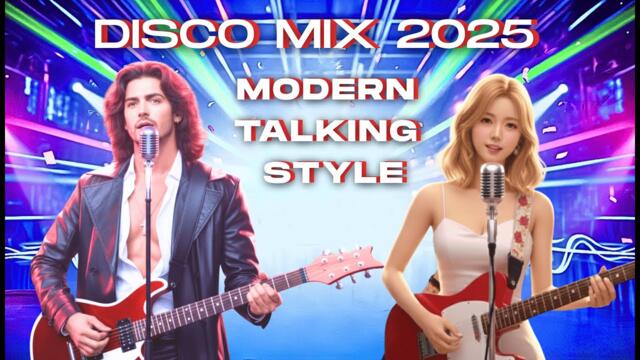 Modern Talking Remix 2025 – Lost in Your Embrace (Vol.2) | Addictive Version (Disco Mix Style)