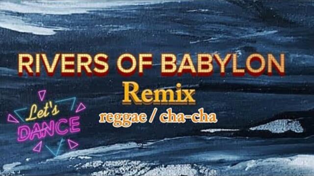 RIVERS OF BABYLON REMIX |REGGAE, CHA-CHA 💃   #viral  #music #dancemusic #remix 