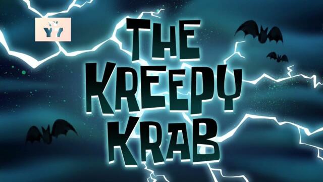 SpongeBob SquarePants - The Kreepy Krab Title Card