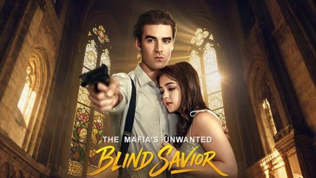 The Mafia's Unwanted Blind Savior Full
