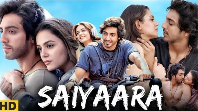 Saiyaara Full Movie Hindi HD (2025) | Ahaan Panday | Aneet Paddal| New Love Story Action Movie 2025