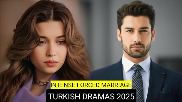 [English Dubbed] Top 9 Intense Forced Marriage Turkish Drama Series 2025