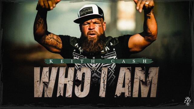 Who I Am - Keith Cash (Official video)