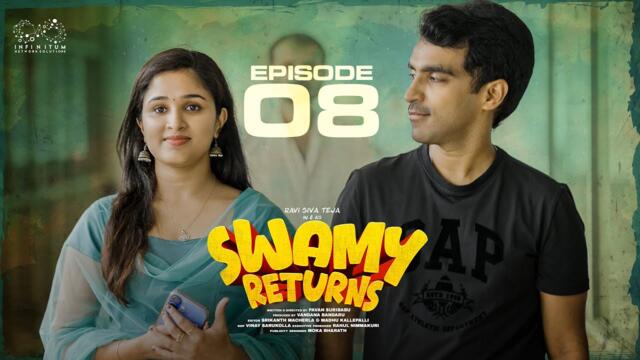 Swami Returns | Episode - 8 | Ravi Siva Teja | Shivani | Aishwarya | Surya Prequel | Infinitum Media