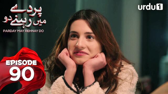 Parday May Rehnay Do | Episode 90 | Turkish Drama | Lost In Love | Sakla Beni | 27 September 2025