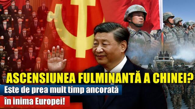 Ascensiunea fulminantă a Chinei? Este de prea mult timp ancorată în inima Europei!