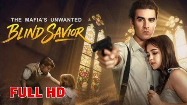 The mafia's unwanted blind savior FULL HD