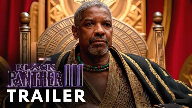 Black Panther 3 (2025) - First Trailer | Denzel Washington, Will Smith