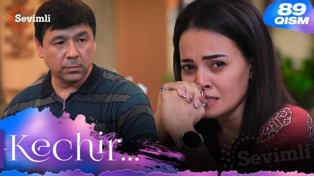 Kechir 89-qism (milliy serial) | Кечир 89-қисм (миллий сериал)