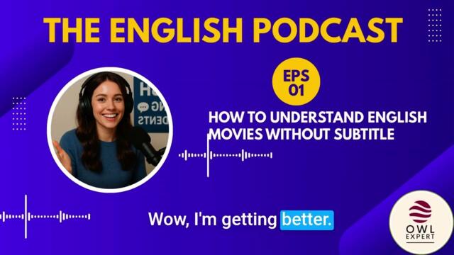The English Podcast series_How To Understand English Movies Without Subtitles