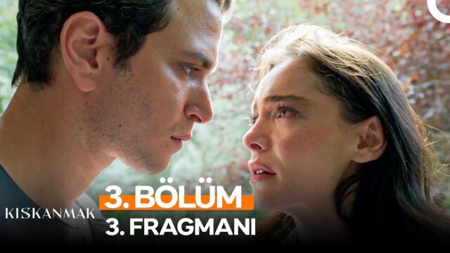 Kıskanmak 3. Bölüm 3. Fragmanı | ''Gözümün Önünde Başkasıyla Olmana Dayanamam!''