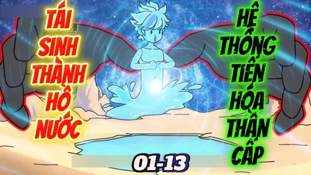 Full 01-13: Hệ Thống Tiến Hóa Thần Cấp  || Như yên Sub
