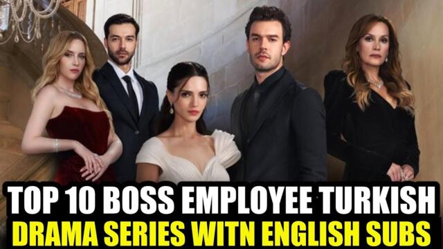 Top 10 Boss Employee Turkish Series with English Subtitles 2024 | Part 2