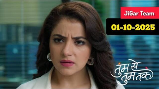 Tum Se Tum Tak Today Full Episode 01 October 2025 | Latest Episode