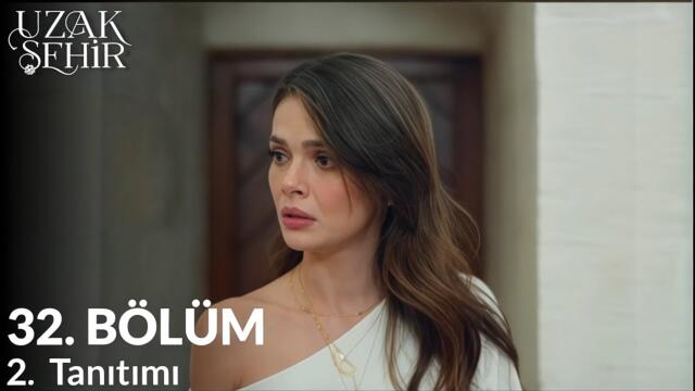 Uzak Sehir Episodio 32 Tráiler 2 | La sombra de Boran cae sobre el amor