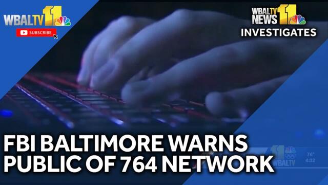 FBI Baltimore warns public about 764 network