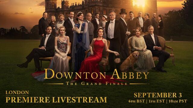 Downton Abbey: The Grand Finale World Premiere Livestream