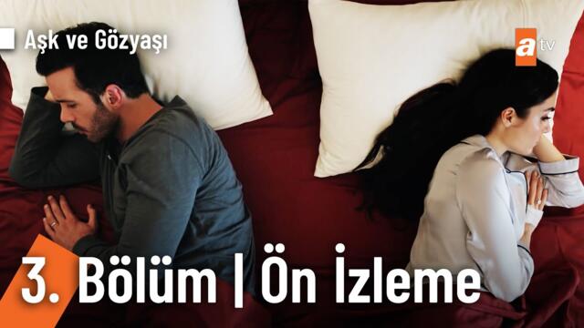Aşk ve Gözyaşı 3. Bölüm Ön İzleme @AskveGozyasi
