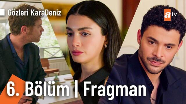 Gözleri KaraDeniz 6. Bölüm Fragman | "Biliyordum ama sana güvenmeyi seçmiştim" @GozleriKaradenizatv