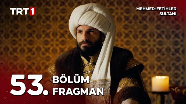 Mehmed: Fetihler Sultanı 53. Bölüm Fragmanı!