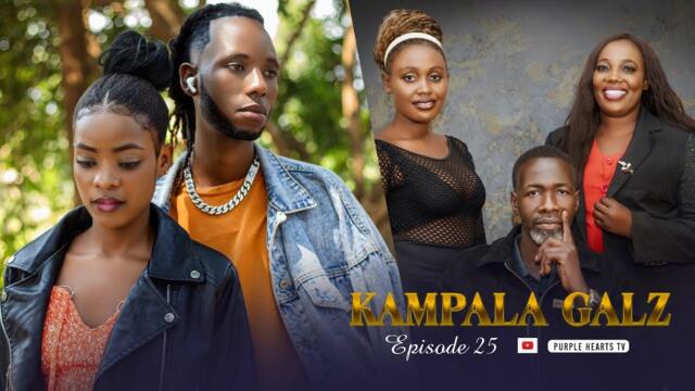 KAMPALA GALZ Episode 25 @PurpleHeartstv2 @Purpleheartstvurban 