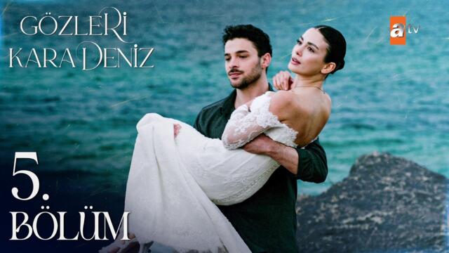 Gözleri KaraDeniz 5. Bölüm @atvturkiye