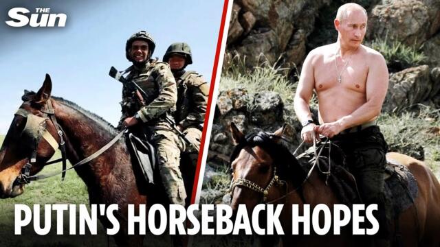 Desperate Putin brings back CAVALRY with horseback troops to fight against Ukraine's high-tech army