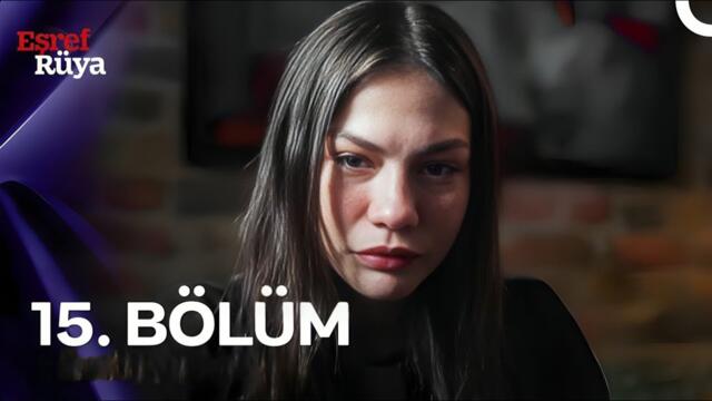 Eşref Rüya 15. Bölüm (With English Subtitles)