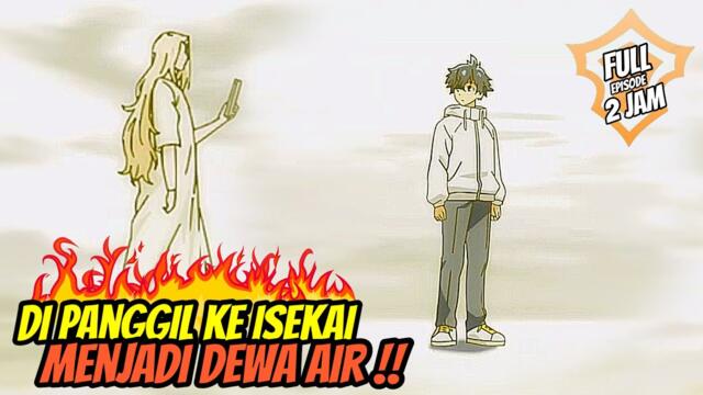 MENJADI DEWA AIR YANG ABADI‼️