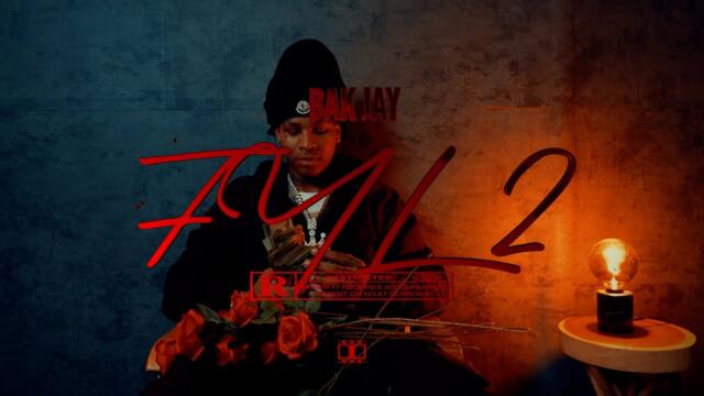 BAK Jay - FYL2 (Official Music Video)
