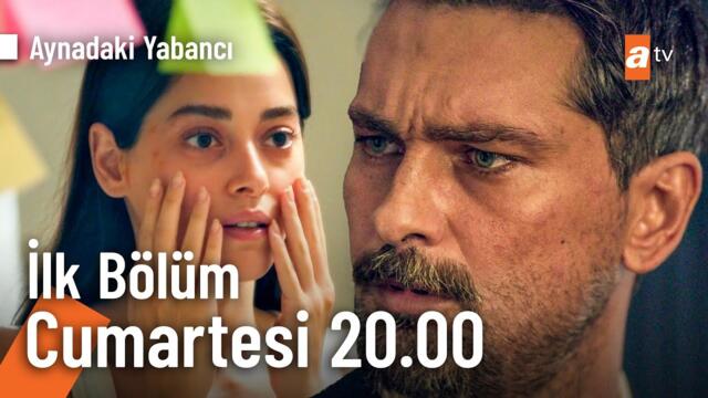 Aynadaki Yabancı İlk Bölüm Cumartesi 20.00'de atv'de @AynadakiYabanciatv