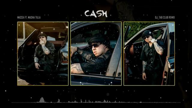 Massa ft. Masha Tilla - Cash (DJ_TAB Remix) Club Remix 2025