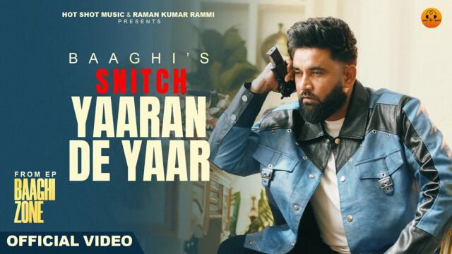 Snitch (Yaaran De Yaar)- Official Video | Baaghi Zone | Baaghi | Jassi X | Latest Punjabi Songs 2025