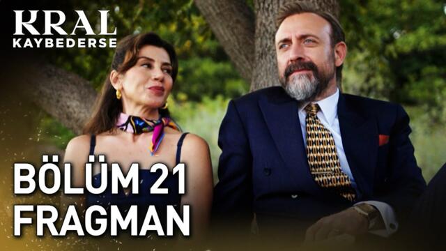 Kral Kaybederse 21. Bölüm Fragman