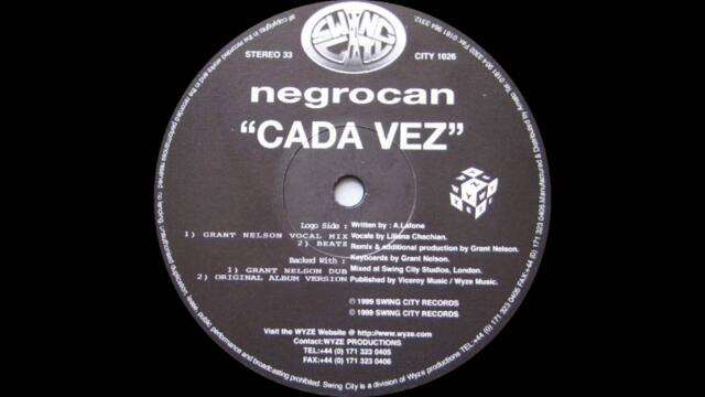 Negrocan - Cada Vez (Grant Nelson Vocal Mix 1999)