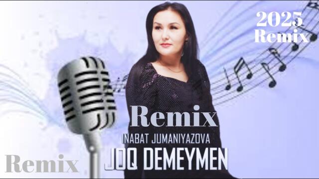JOQ DEMEYMEN ЖОК ДЕМЕЙМЕН ХИТ Inabat Jumanyazov (REMIX Vresion) 2025.