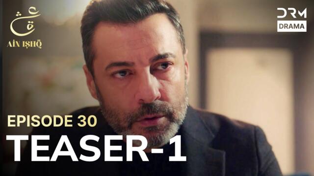 Turkish Drama In Urdu | Ain Ishq | One love | Teaser 1 Episode 30 | UD2O