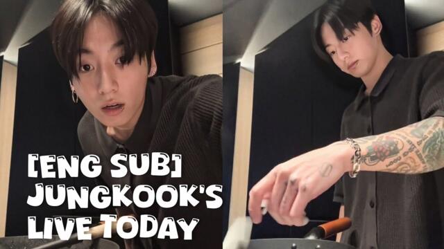 [ENG SUB] Jungkook’s Live Today | BTS Jungkook Full Weverse Live Eng Sub Cooking Live