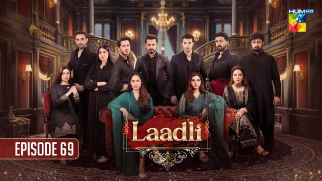 Laadli Episode 69 - 02 October 25 [Bilal Qureshi, Vaneeza, Asad Malik & Sukaina Khan] - HUM TV