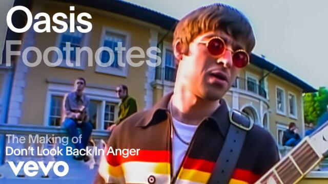 Oasis - The Making of 'Don't Look Back In Anger' | Vevo Footnotes