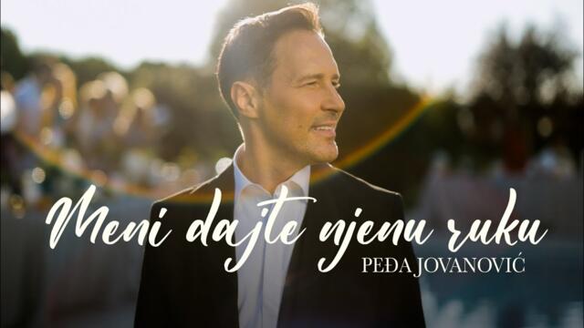 PEDJA JOVANOVIC - MENI DAJTE NJENU RUKU (OFFICIAL VIDEO 2025)