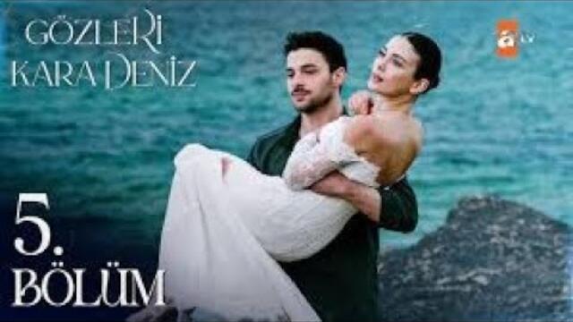 Gozleri karadeniz 5. episode! English sub.